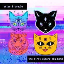 The First Cyborg Ska Band – Atlas & Oracle